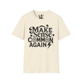 Make Sense, Common Again T-Shirt — Retro Statement Graphic Tee