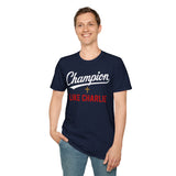 T-Shirt — "Champion Like Charlie" Inspirational Faith Tee