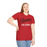 T-Shirt — "Champion Like Charlie" Inspirational Faith Tee