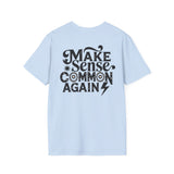 Make Sense, Common Again T-Shirt — Retro Statement Graphic Tee