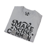 Make Sense, Common Again T-Shirt — Retro Statement Graphic Tee