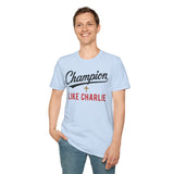 T-Shirt — "Champion Like Charlie" Inspirational Faith Tee