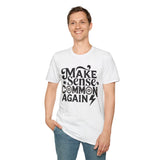 Make Sense, Common Again T-Shirt — Retro Statement Graphic Tee