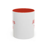 Always You Accent Mug | Ceramic Coffee Cup, 11oz or 15oz
